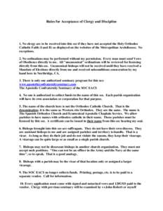 Rules for Acceptance of Clergy and Discipline  1. No clergy are to be received into this see if they have not accepted the Holy Orthodox Catholic Faith (I and II) as displayed on the websites of the Metropolitan Archdioc