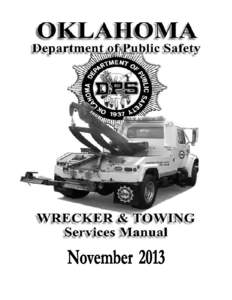 OAC 595:25  DEPARTMENT OF PUBLIC SAFETY CHAPTER 25. WRECKERS AND TOWING SERVICES  Subchapter