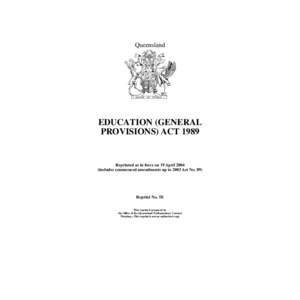 Queensland  EDUCATION (GENERAL PROVISIONS) ACTReprinted as in force on 19 April 2004