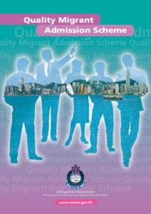 Quality Migrant Admission Scheme Immigration Department The Government of the Hong Kong Special Administrative Region