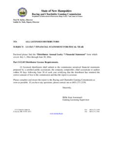 State of New Hampshire Racing and Charitable Gaming Commission Regulation & Enforcement of Racetracks, Bingo, Lucky 7 and Games of Chance Paul M. Kelley, Director Sudhir K. Naik, Deputy Director