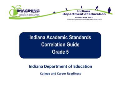 Indiana Academic Standards Correlation Guide Grade 5 Indiana Department of Education College and Career Readiness