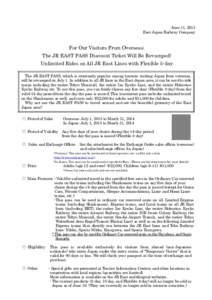June 11, 2013 East Japan Railway Company For Our Visitors From Overseas: The JR EAST PASS Discount Ticket Will Be Revamped! Unlimited Rides on All JR East Lines with Flexible 5-day