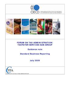 FORUM ON TAX ADMINISTRATION: TAXPAYER SERVICES SUB-GROUP Guidance note Standard Business Reporting July 2009