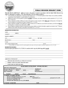 PUBLIC RECORDS REQUEST FORM PLEASE READ CAREFULLY! Jefferson County will produce records in accordance with the Idaho Public Records Act, subject to appropriate exemptions. The requesting party is hereby notified as foll