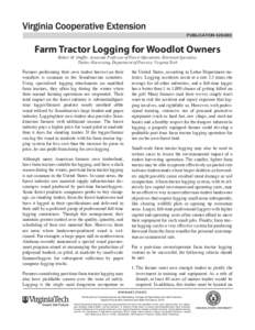 publication[removed]Farm Tractor Logging for Woodlot Owners Robert M. Shaffer, Associate Professor of Forest Operations, Extension Specialist, Timber Harvesting, Department of Forestry, Virginia Tech