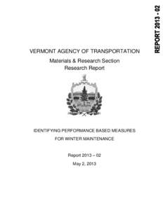 VERMONT AGENCY OF TRANSPORTATION Materials & Research Section Research Report IDENTIFYING PERFORMANCE BASED MEASURES FOR WINTER MAINTENANCE