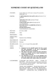 SUPREME COURT OF QUEENSLAND CITATION: Cairns Shelfco No 16 Pty Ltd v Armanel Pty Ltd & OrsQSC 122