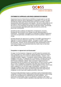 STATEMENT OF APPROACH: AER PRICE COMPARATOR WEBSITE Queensland Council of Social Service (QCOSS) is the peak body for over 600 welfare and community sector organisations in Queensland. For over 50 years QCOSS has worked 