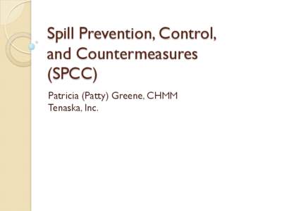 Spill Prevention, Control,  and Countermeasures  (SPCC)