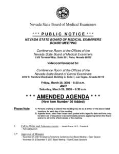 Nevada State Board of Medical Examiners *** PUBLIC NOTICE *** NEVADA STATE BOARD OF MEDICAL EXAMINERS BOARD MEETING Conference Room at the Offices of the Nevada State Board of Medical Examiners