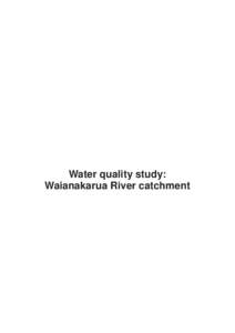 Water quality study: Waianakarua River catchment Otago Regional Council Private Bag 1854, 70 Stafford Street, Dunedin 9054 PhoneFax