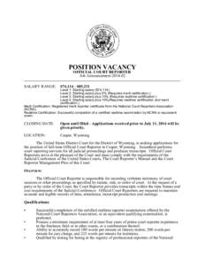 POSITION VACANCY OFFICIAL COURT REPORTER Job Announcement[removed]SALARY RANGE: