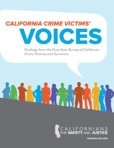 California Crime Victims’  Voices Findings from the First-Ever Survey of California Crime Victims and Survivors
