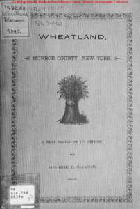 Central Library of Rochester and Monroe County · Historic Monographs Collection  m WHEATLAND,