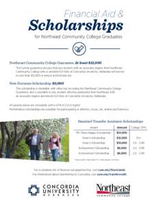 Financial Aid &  Scholarships for Northeast Community College Graduates  Northeast Community College Guarantee: At least $12,000