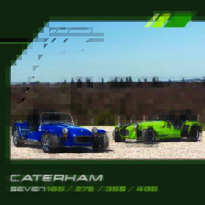 Transport / Roadsters / Sports cars / Private transport / Classification / Sports racing cars / Caterham 7 / Lotus Seven / Lotus Cars / Ford Duratec engine / Caterham Cars / Caterham Racing