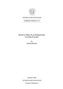 CENTRAL BANK OF ICELAND WORKING PAPERS No. 25 Resource Policy in an Endogenously Growing Economy by