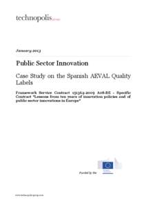 January[removed]Public Sector Innovation Case Study on the Spanish AEVAL Quality Labels Framework Service Contract[removed]A08-BE - Specific