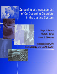 Screening and Assessment of Co-Occurring Disorders in the Justice System Roger H. Peters Marla G. Bartoi