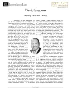 David Isaacson _________________ Creating Your Own Destiny “Tomorrow is the new millennium. Do you like your job? Do you like your life? Are you