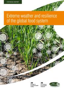 SYNTHESIS REPORT  Extreme weather and resilience of the global food system  Contents