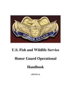 U.S. Fish and Wildlife Service Honor Guard Operational Handbook (470 FW 4)  Table of Contents