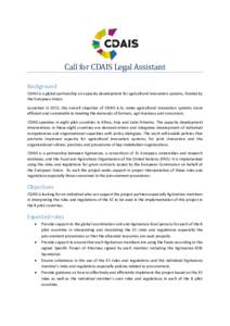Call for CDAIS Legal Assistant Background CDAIS is a global partnership on capacity development for agricultural innovation systems, funded by the European Union. Launched in 2015, the overall objective of CDAIS is to ma