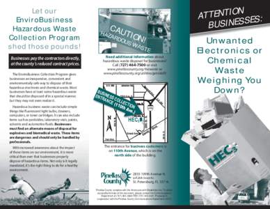 Let our EnviroBusiness Hazardous Waste Collection Program shed those pounds! Businesses pay the contractors directly,