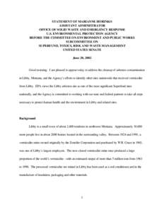 STATEMENT OF MARIANNE HORINKO
ASSISTANT ADMINISTRATOR
OFFICE OF SOLID WASTE AND EMERGENCY RESPONSE
U.S. ENVIRONMENTAL PROTECTION AGENCY
BEFORE THE COMMITTEE ON ENVIRONMENT AND PUBLIC WORKS
SUBCOMMITTEE ON
SUPERFUND