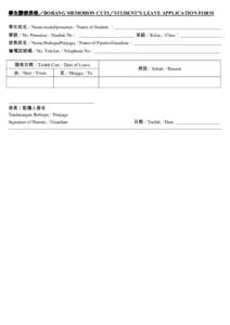 學生請假表格／BORANG MEMOHON CUTI／STUDENT’S LEAVE APPLICATION FORM 學生姓名／Nama murid/penuntut／Name of Student ：______________________________________________ 學號／No. Penuntut／Student No： _