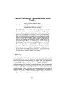 Plængine: Ein System zur Planung und Ausführung von Workflows Hilmar Schuschel und Mathias Weske Hasso-Plattner-Institut für Softwaresystemtechnik an der Universität Potsdam Prof.-Dr.-Helmert-Straße 2-3, 14482 Potsd