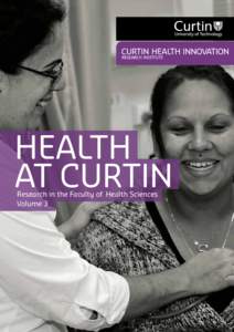 HEALTH AT CURTIN Research in the Faculty of Health Sciences Volume 3  Health sciences