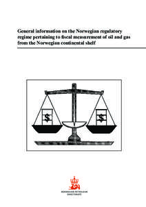 General information on the Norwegian regulatory regime pertaining to fiscal measurement of oil and gas from the Norwegian continental shelf 1