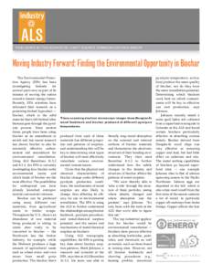 industry  PUBLISHED BY THE ADVANCED LIGHT SOURCE COMMUNICATIONS GROUP Moving Industry Forward: Finding the Environmental Opportunity in Biochar The Environmental Protection Agency (EPA) has been