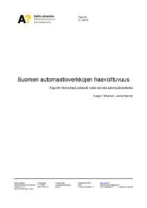 RaporttiSuomen automaatioverkkojen haavoittuvuus - Raportti Internetissä julkisesti esillä olevista automaatiolaitteista - Seppo Tiilikainen, Jukka Manner