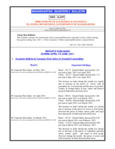 MAHARASHTRA QUARTERLY BULLETIN WEB - ALERT DIRECTORATE OF ECONOMICS & STATISTICS, PLANNING DEPARTMENT, GOVERNMENT OF MAHARASHTRA Reports Published by DES website: http://mahades.maharashtra.gov.in