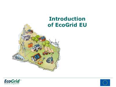 Introduction of EcoGrid EU Facing the Wind Power Challenge (the Danish example) Today
