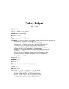 Package ‘koRpus’ July 2, 2014 Type Package Title An R Package for Text Analysis Depends R (>= 2.10.0),methods Enhances rkward