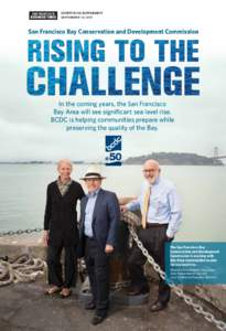 Advertising supplement September 18, 2015 San Francisco Bay Conservation and Development Commission  In the coming years, the San Francisco