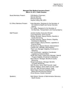 Agenda Item[removed]Meeting Managed Risk Medical Insurance Board March 16, 2011, Public Session Board Members Present: