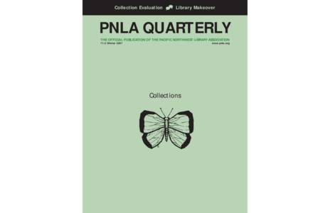 Collection Evaluation  Library Makeover PNLA QUARTERLY THE OFFICIAL PUBLICATION OF THE PACIFIC NORTHWEST LIBRARY ASSOCIATION