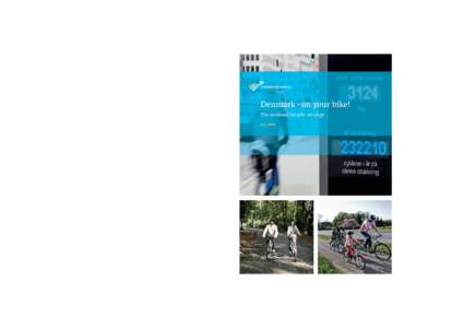 Denmark - on your bike! The national bicycle strategy July 2014 Ministry of Transport Frederiksholms Kanal 27