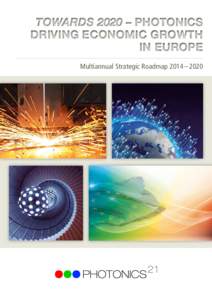 Towards 2020 – Photonics driving economic growth in Europe Multiannual Strategic Roadmap 2014 – 2020  Imprint