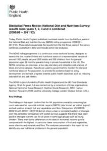 Statistical Press Notice: National Diet and Nutrition Survey: results from years 1, 2, 3 and 4 combined[removed] – [removed]Today, Public Health England published combined results from the first four years of the Natio