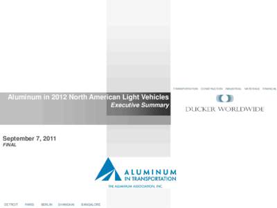 TRANSPORTATION  Aluminum in 2012 North American Light Vehicles Executive Summary  September 7, 2011