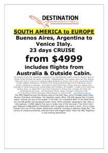 SOUTH AMERICA to EUROPE Buenos Aires, Argentina to Venice Italy. 23 days CRUISE  from $4999