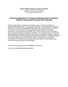 Parent-Child Assistance Program (PCAP) UNIVERSITY OF WASHINGTON SCHOOL OF MEDICINE Fetal Alcohol & Drug Unit, 180 Nickerson Street, #309 Seattle, Washington[removed]7155  Enhancing Motivation for Change in Substa