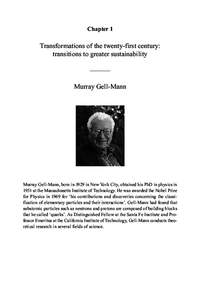 Chapter 1  Transformations of the twenty-first century: transitions to greater sustainability  Murray Gell-Mann