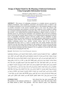 Design of Digital Model for Re-Planning of Informal Settlements Using Geographic Information Systems 1 Abdelrahim E.A.Elhag1 Harith W. A. Ahmed2 Surveying Engineering School, Sudan University of Science and Technology (S